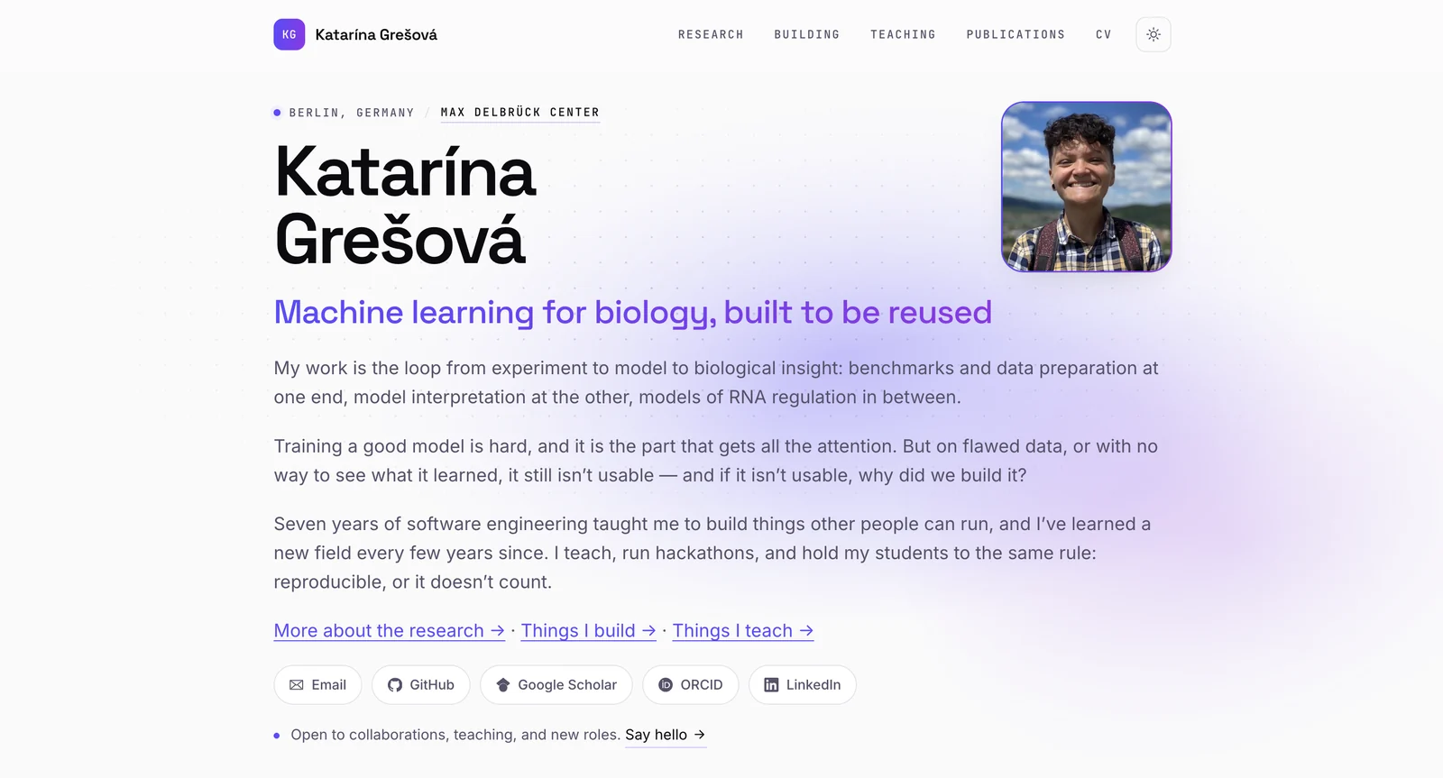 Screenshot of katarinagresova.com: a name in large type, the line "Machine
learning for biology, built to be reused", three short paragraphs of bio, a photo, and
a row of links to email, GitHub, Google Scholar, ORCID and LinkedIn.